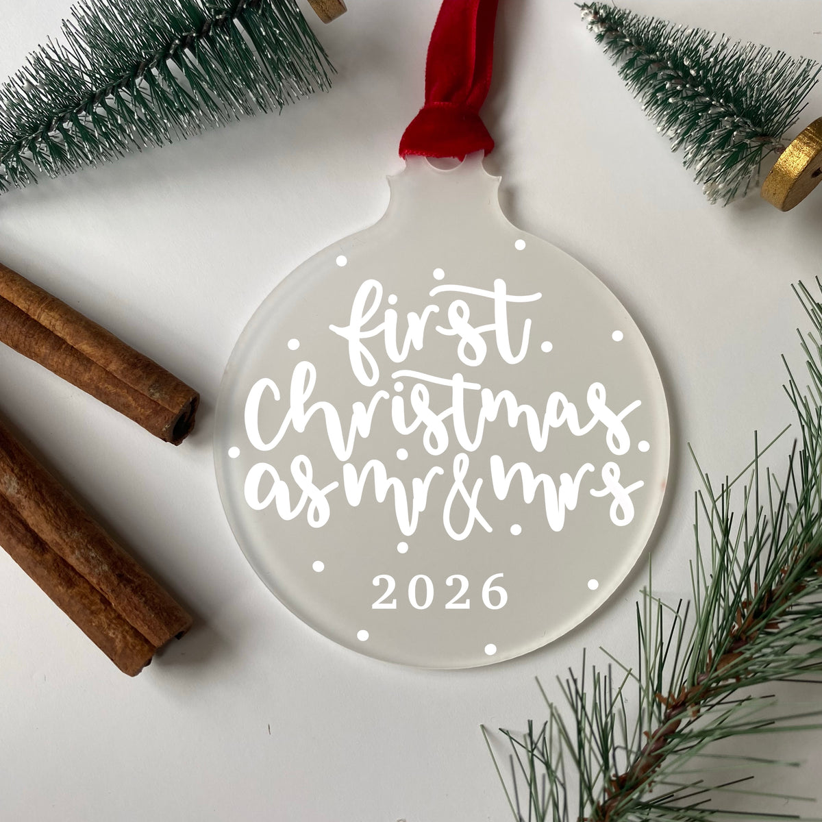 First Christmas as Mr & Mrs 2026 Frosted Acrylic Bauble – Personalised Hand Lettered Decoration