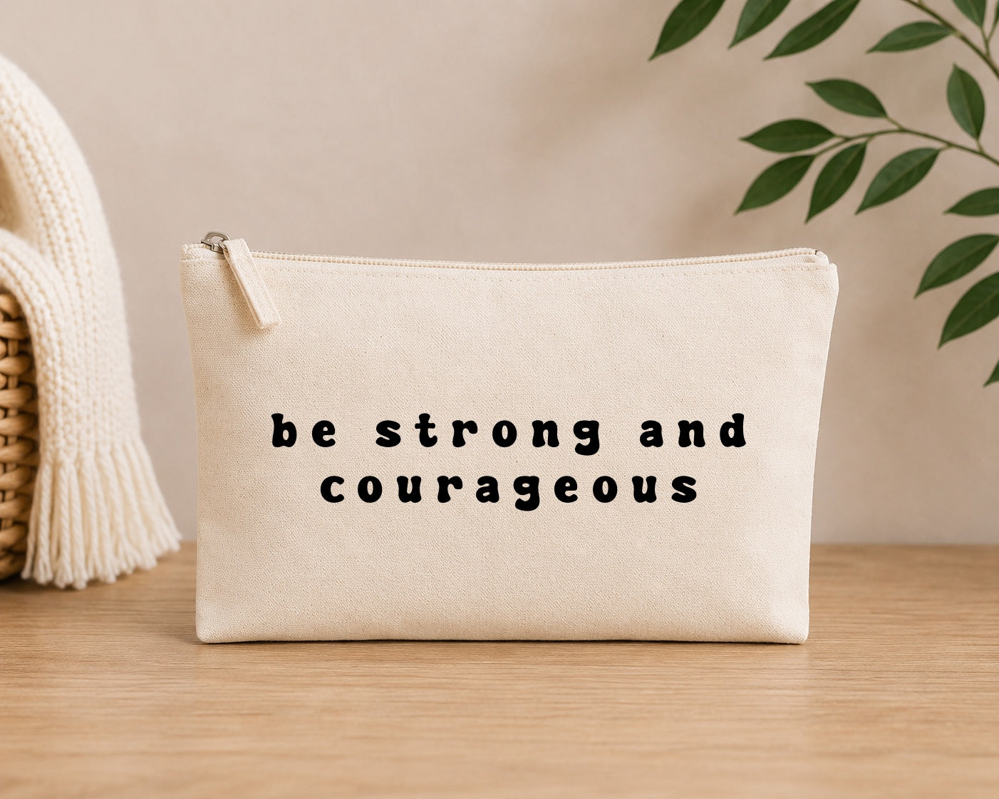 Be strong & Courageous Canvas Accessory Pouch