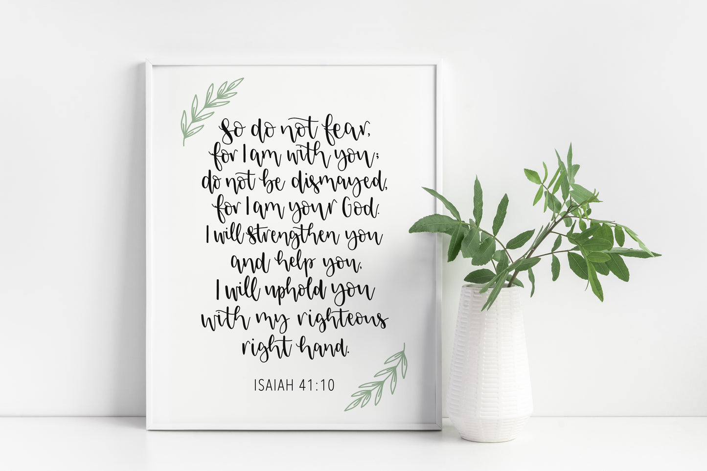 Isaiah 41:10 Do not fear for I am with you Print