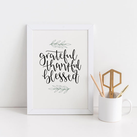 Grateful, Thankful, Blessed Print
