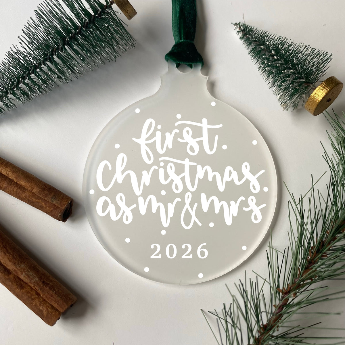 First Christmas as Mr & Mrs 2026 Frosted Acrylic Bauble – Personalised Hand Lettered Decoration