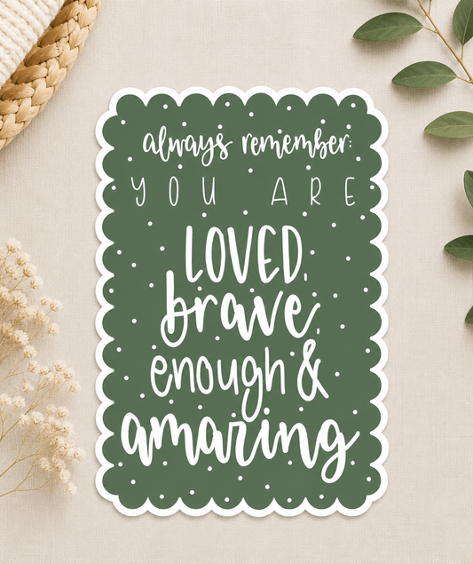 Always Remember: You are... Sticker