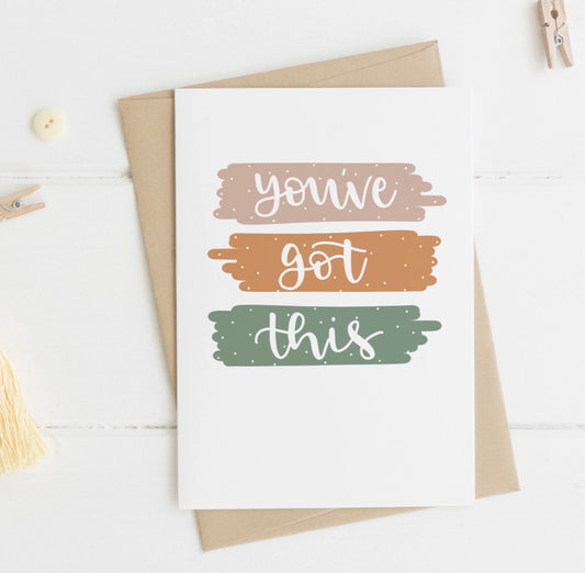 you've got this A6 Greeting Card