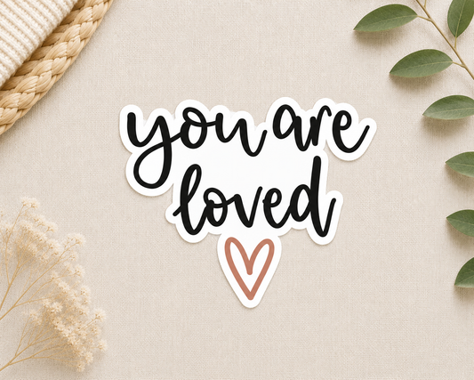 You are Loved Sticker