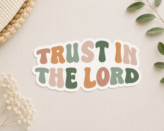 Trust in the Lord - Proverbs 3:5-6 Sticker