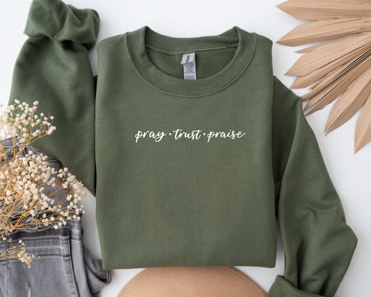 Pray Trust Praise Autumn Sweatshirt
