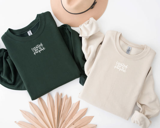 Created for a purpose Christian Sweatshirt