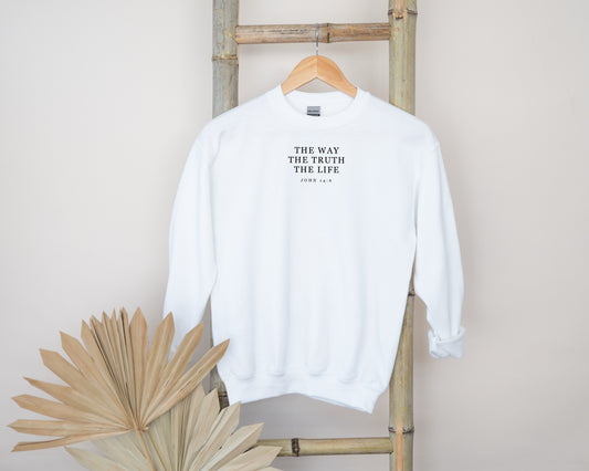 The Way, The Truth, The Life Christian Sweatshirt – John 14:6