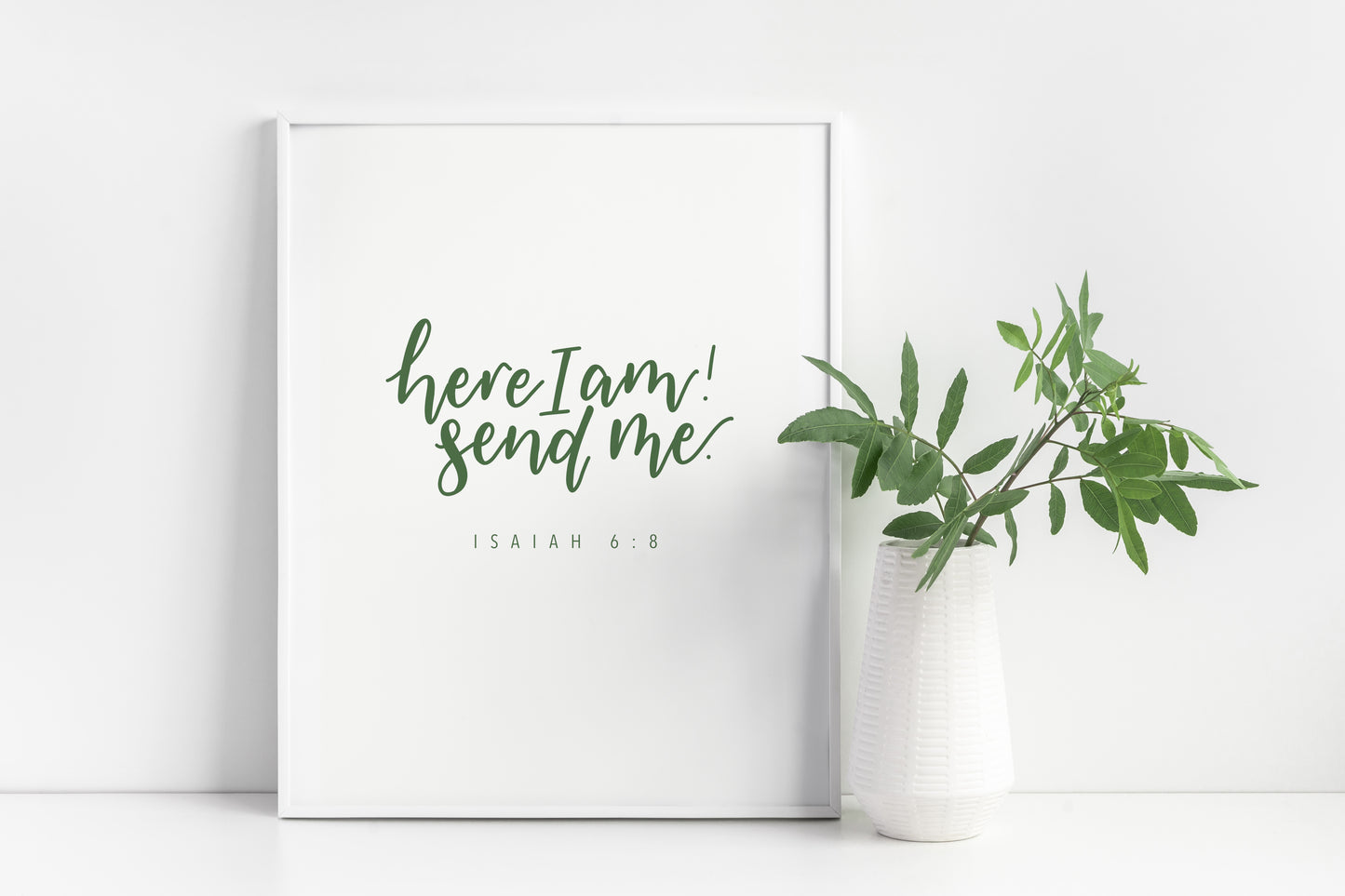 Here am I Send me Isaiah 6:8 Print
