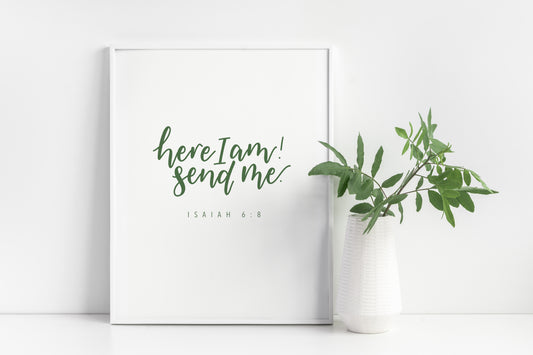 Here am I Send me Isaiah 6:8 Print